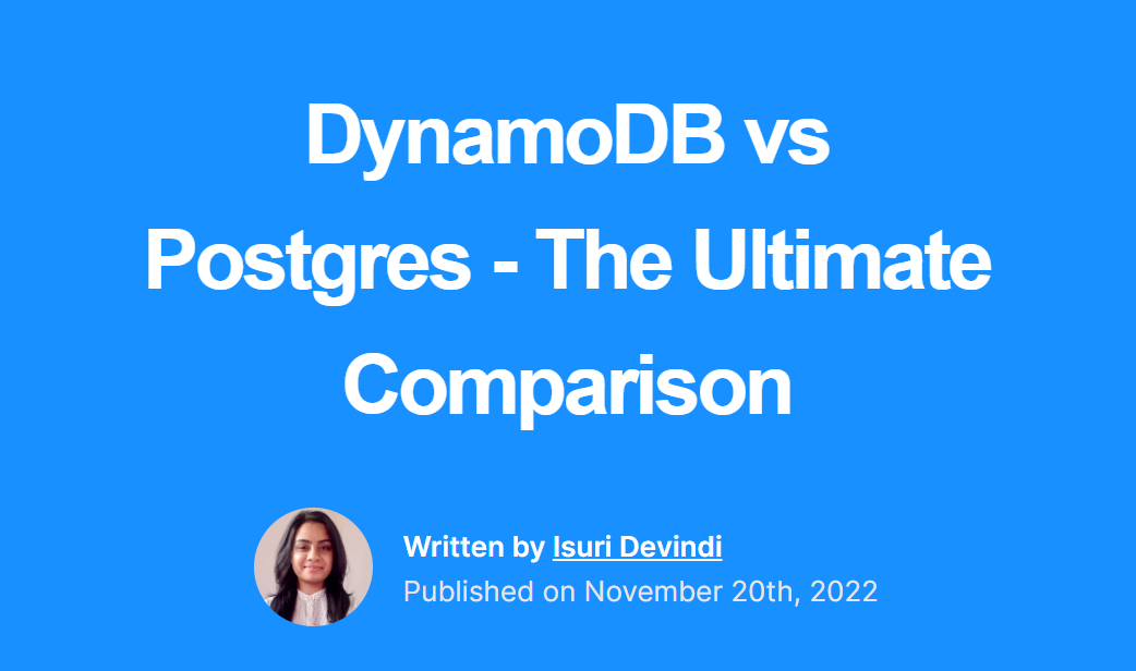 DynamoDB vs Postgres - The Ultimate Comparison
